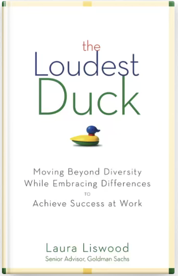 Book Cover | The Loudest Duck: Moving Beyond Diversity While Embracing Differences to Achieve Success at Work